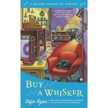 Buy a Whisker - (Second Chance Cat Mystery) by  Sofie Ryan (Paperback)