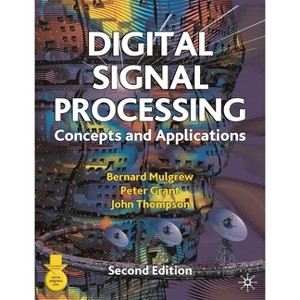 Digital Signal Processing - 2nd Edition by  Bernard Mulgrew & Peter Grant & John Thompson (Paperback) - 1 of 1