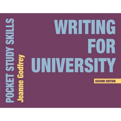 Writing for University - (Pocket Study Skills) 2nd Edition by  Jeanne Godfrey (Paperback)