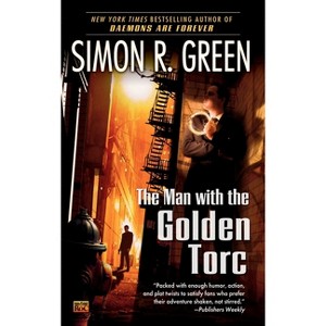 The Man with the Golden Torc - (Secret Histories) by  Simon R Green (Paperback) - 1 of 1