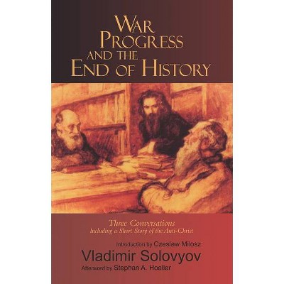 War, Progress, and the End of History - (Library of Russian Philosophy) by  Vladimir Solovyov (Paperback)