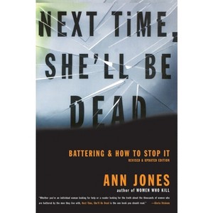Next Time, She'll Be Dead - by  Ann Jones (Paperback) - 1 of 1