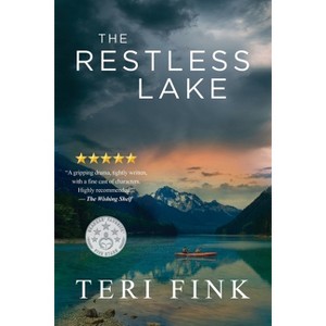The Restless Lake - by  Teri Fink (Paperback) - 1 of 1