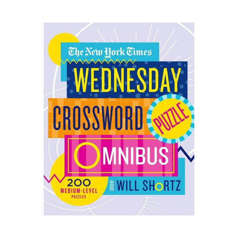 The New York Times Wednesday Crossword Puzzle Omnibus - (Paperback), 1 of 2