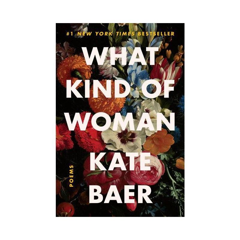 What Kind of Woman: Poems - by Kate Baer (Paperback), 1 of 4
