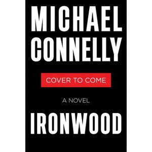 Ironwood - (A Catalina Novel) by  Michael Connelly (Hardcover) - 1 of 1