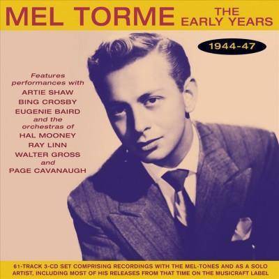 Mel Torme - Early Years 1944-47 (CD)