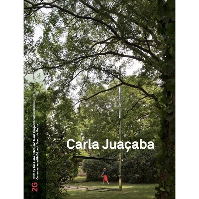 2g: Carla Juaçaba - by  Carla Juaçaba & Moisés Puente (Paperback)