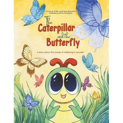 The Caterpillar and the Butterfly - by Michael Rosenblum
