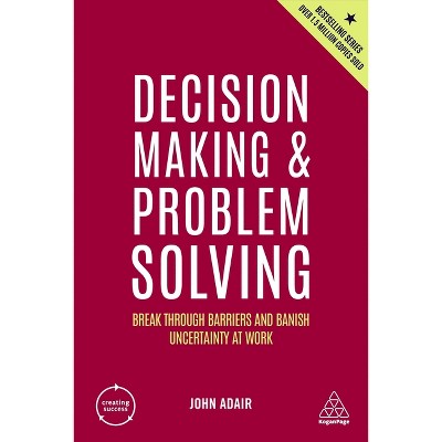 Decision Making And Problem Solving - (creating Success) 5th Edition By ...