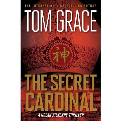 The Secret Cardinal - (Nolan Kilkenny) by  Tom Grace (Paperback)