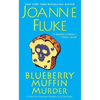 Blueberry Muffin Murder - (Hannah Swensen Mystery) by  Joanne Fluke (Paperback)