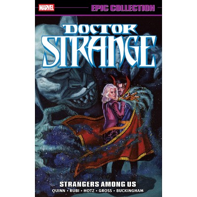 Doctor Strange Epic Collection: Strangers Among Us - by  David Quinn (Paperback)