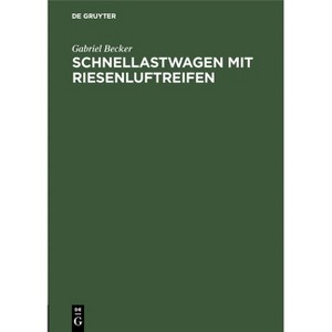 Schnellastwagen Mit Riesenluftreifen - by  Gabriel Becker (Hardcover) - 1 of 1