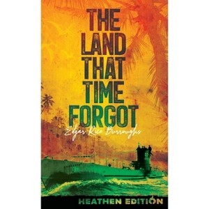 The Land That Time Forgot (Heathen Edition) - by  Edgar Rice Burroughs (Hardcover) - 1 of 1