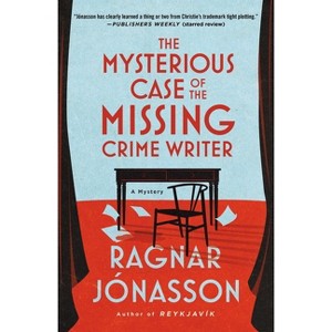 The Mysterious Case of the Missing Crime Writer - by  Ragnar Jónasson (Paperback) - 1 of 1