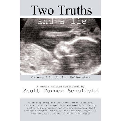 Two Truths and a Lie - by  Scott Turner Schofield (Paperback)