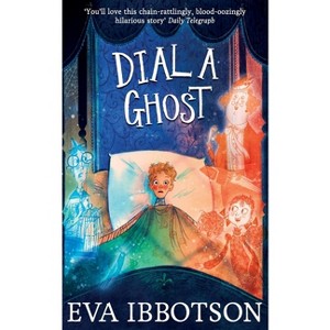 Dial a Ghost - by  Eva Ibbotson (Paperback) - 1 of 1