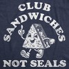 Mens Funny T Shirts Club Sandwiches Not Seals Sarcastic Novelty Tee For Men - Crazy Dog Men's T Shirt - 2 of 4