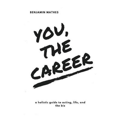 You, the Career - by  Benjamin Mathes (Paperback)