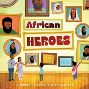 African Heroes - by  Jerome Gay (Hardcover) - 1 of 1