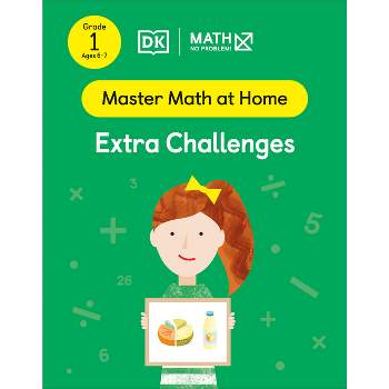 Math - No Problem! Extra Challenges, Grade 1 Ages 6-7 - (Master Math at Home) (Paperback)