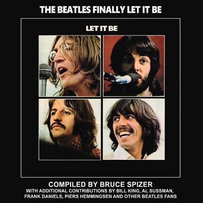  The Beatles Finally Let It Be - (Beatles Album) by  Bruce Spizer (Hardcover) 