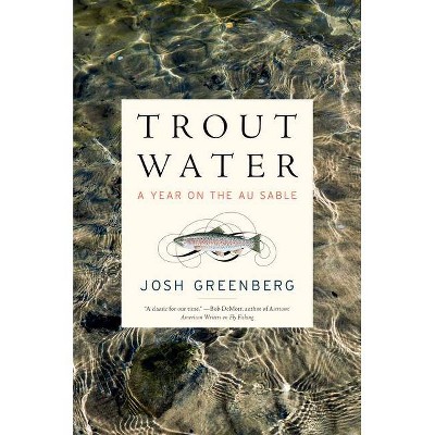 Trout Water - by  Josh Greenberg (Hardcover)