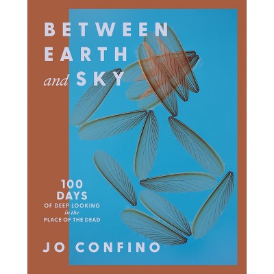 Between Earth and Sky - by  Jo Confino (Paperback)