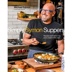 Simply Symon Suppers - by  Michael Symon & Douglas Trattner (Hardcover) - 1 of 1