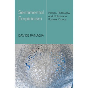 Sentimental Empiricism - by  Davide Panagia (Paperback) - 1 of 1