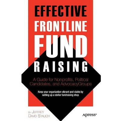 Effective Frontline Fundraising - by  Jeff Stauch (Paperback)