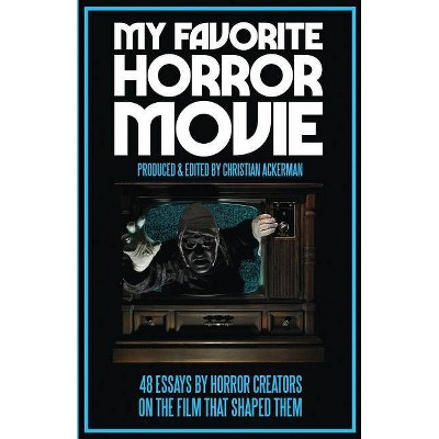 My Favorite Horror Movie - by  Christian Ackerman (Paperback)