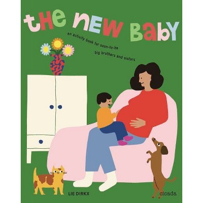 The New Baby Revised Edition - by  Lie Dirkx (Paperback)