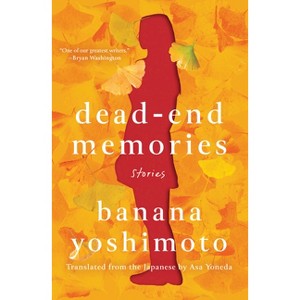 Dead-End Memories - by Banana Yoshimoto - 1 of 1