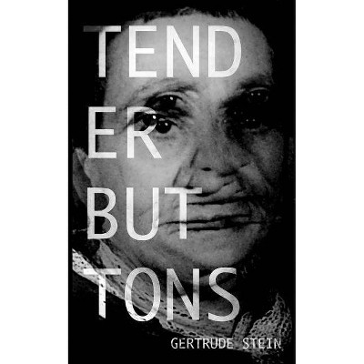 Tender Buttons - by  Gertrude Stein (Paperback)