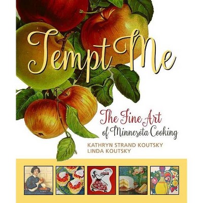 Tempt Me - by  Kathryn Strand Koutsky & Linda Koutsky (Hardcover)
