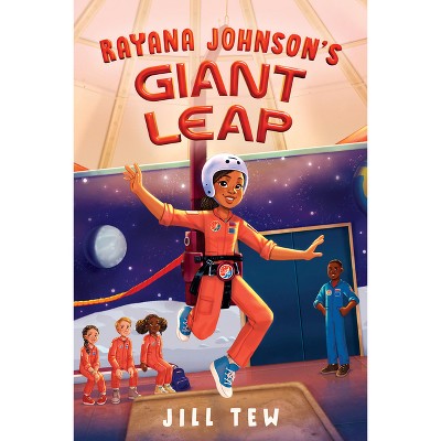 Rayana Johnson's Giant Leap - by  Jill Tew (Hardcover)