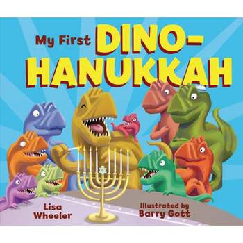 My First Dino-Hanukkah - (Dino Board Books) by  Lisa Wheeler (Board Book)