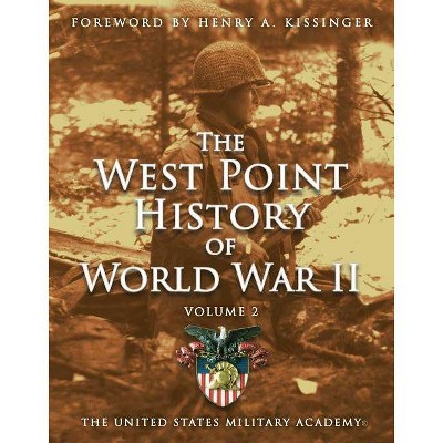 West Point History of World War II, Vol. 2, 3 - (West Point History of Warfare) by  The United States Military Academy (Hardcover)