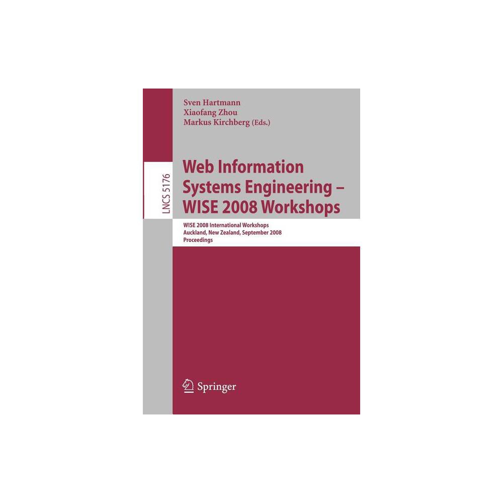 Web Information Systems Engineering - Wise 2008 Workshops - by Sven Hartmann & Xiaofang Zhou & Markus Kirchberg (Paperback)