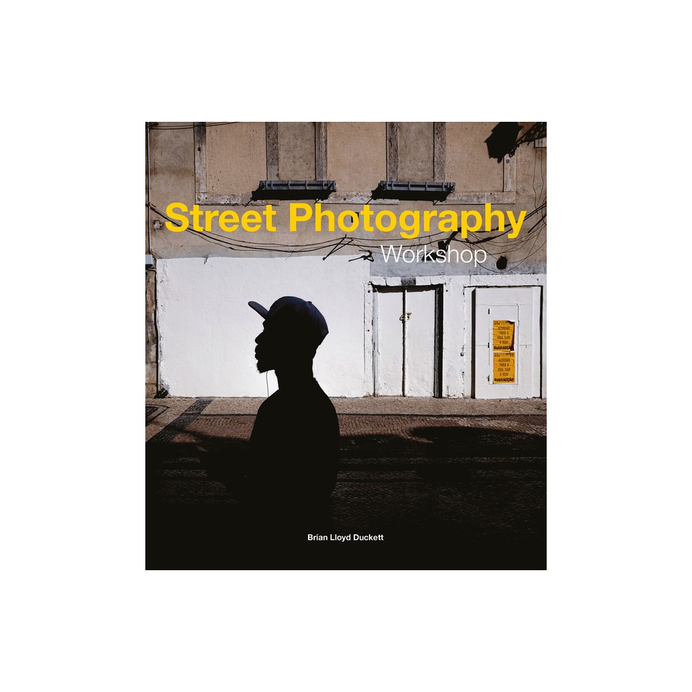 Street Photography Workshop - by Brian Duckett (Paperback)