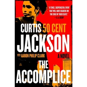 The Accomplice - (Curtis "50 Cent" Jackson Presents) by Jackson - 1 of 1