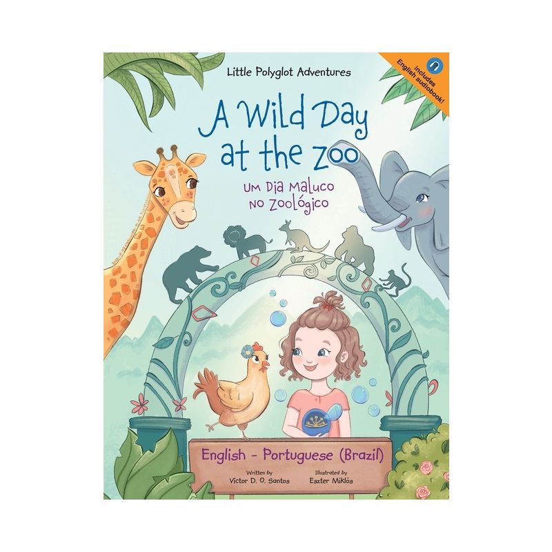 A Wild Day at the Zoo / Um Dia Maluco No Zoológico - Bilingual English and Portuguese (Brazil) Edition - (Little Polyglot Adventures) Large Print, 1 of 2