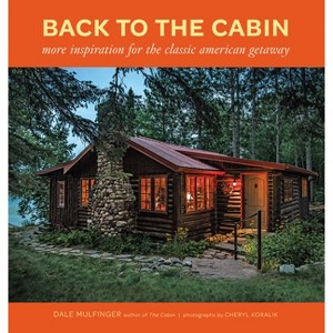 Back to the Cabin - by  Dale Mulfinger (Hardcover) - 1 of 1