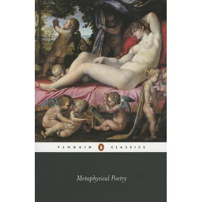 Metaphysical Poetry - (Penguin Classics) Annotated by  Various (Paperback)