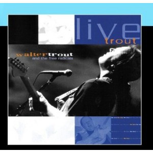 Walter Trout - Live Trout: Recorded At The Tampa Blues Fest March 2000 (CD) - 1 of 1