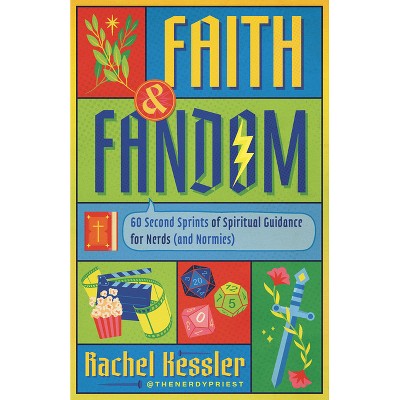 Faith and Fandom - by  Rachel Kessler (Paperback)