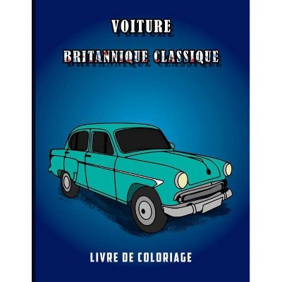 Voiture Britannique Classique Livre de Coloriage - by  Osam Colors (Paperback)