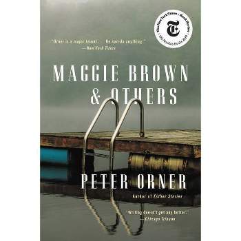 Maggie Brown & Others - by  Peter Orner (Paperback)